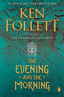 The Evening and the Morning: A Novel (Kingsbridge) Paperback  June 29, 2021
